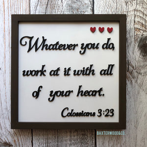 Colossians 3:23 LASER CUT 3D FRAMED ART